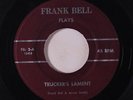 FRANK BELL: Trucker's Lament / Phona Brown 45 rare Country