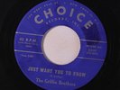 GRIFFIN BROTHERS: Just Want You To Know / Trickle, Little Tear 45 (sm stain ol)