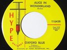 OXFORD BLUE Alice In Wonderland 45 on Hype Rare Pop Psych M-