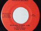 VON RYAN'S EXPRESS No Place To Hide 45 on Von Ryan Obscure Ohio Garage Psych
