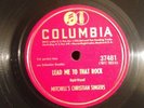 Columbia 78 RPM Mitchell's Christian Singers 37481 Lead Me To That Rock E-