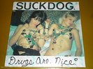Suckdog - Drugs Are Nice LP in shrink (1990) lisa carver EX/VG+