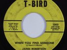Northern Soul/Deep Soul Unknown? 45 JAMES ROBERTSON When You Find Someone HEAR
