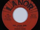 Northern Soul/Deep Soul 45 CHARLES MANN Hey, Little Girl LANOR HEAR