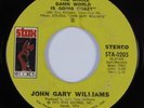 70s Soul 45 JOHN GARY WILLIAMS The Whole Damn World Is Going Crazy STAX HEAR