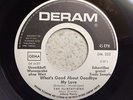 The Flirtations -What's Good About Goodbye My Love, Deram, Northern Soul 45 7