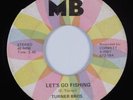 Crossover Soul/Funk 45 TURNER BROS Let's Go Fishing MB HEAR