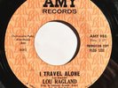 LOU RAGLAND-I TRAVEL ALONE /BIG WHEEL - ORIGINAL PRESS- NORTHERN 45 on