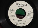 THE SWANS Why Must I Cry / THE IDOLS Just A Little Bit More DJ 45 R&B SOUL *HEAR