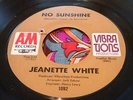Northern Soul Wigan 2-Sider 45 Jeanette White Music / No Sunshine A&M HEAR