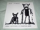 ELF POWER-Vainly Clutching at Phantom Limbs LP DRUG RACER 1st press Elephant 6