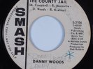 Northern Soul 45 DANNY WOODS 90 Days In The County Jail SMASH HEAR