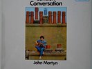??LP UK**JOHN MARTYN - LONDON CONVERSATION (ISLAND RECORDS / RE-ISSUE)??21137