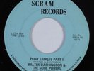 Funk 45 WALTER WASHINGTON & SOUL POWERS Pony Express SCRAM HEAR