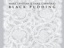 MARK LANEGAN & DUKE GARWOOD - Black Pudding LP inkl. CD NEU+OVP