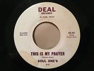 SOUL ONE'S/SOUL POT&THIS IS MY PRAYER ORG DEAL 45-01 S-1  FUNK 45