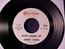 JOHNNY COOPER Must Be So Good/Water Colored Sky RARE GARAGE/PSYCH wlp 45 Hear