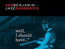Jon Benjamin Jazz Daredevil - Well I Should Have LP + MP3 NEW / Sub Pop Vinyl