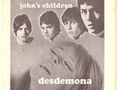 John's Children Desdemona 7
