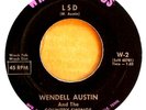 WENDELL AUSTIN - LSD b/w TWO BEERS TO GO - WRECK RECORDS - PSYCHO / WEIRD C&W 45