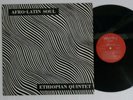 MULATU ASTATKE & THE ETHIOPIAN QUINTET - AFRO LATIN SOUL  JAZZ  66/ W 1014