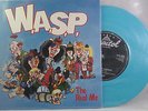 W.A.S.P. THE REAL ME c/w LAKE OF FOOLS on 7