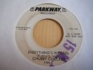 CHUBBY CHECKER - EVERYTHINGS WRONG - PARKWAY W/DEMO