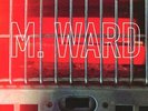 M. WARD - MORE RAIN - NEW VINYL LP