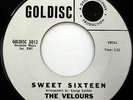 The VELOURS 45 Sweet Sixteen GOLDISC label DOO WOP promo w6052