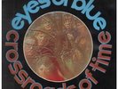 EYES OF BLUE Crossroads Of Time LP 11 Track Repress (mtb16) In Sleeve With Sr611
