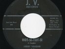 JIMMY VAUGHN Hot-Si-Tot-Si / Be Your Slave Baby J.V. Rare R&B Blues 45 Obscure