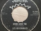 GARAGE PUNK Les Miserables VIVRE AVEC TOI Jupiter 45 rare Quebec MONSTER fuzz
