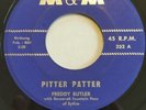 FREDDY BUTLER PITTER PATTER M&M 332 M-  NO SCRATCHES 45 RARE BOGGIE TWIST SOUL