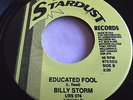 BILLY STORM   EDUCATED FOOL ** STARDUST 45