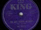 78 rpm Schellack Mac Curtis You ain't treatin' me right / The low road  USA KING