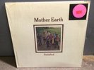 MOTHER EARTH / SATISFIED MERCURY WAS SEALED