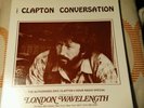 Eric Clapton The Clapton Conversation London Wavelength