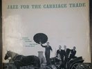 George Wallington Quintet - Jazz For The Carriage Trade (Esquire 32-032) UK 1956