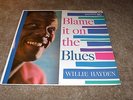 Willie Hayden....Blame it on the Blues....LP