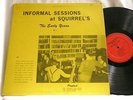 INFORMAL SESSIONS SQUIRREL ASHCRAFT Joe Rushton Bobby Hackett George Barnes LP