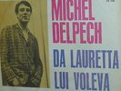 MICHEL DELPECH - DA LAURETTA - LUI VOLEVA (CALIFANO - VINCENT) - 7