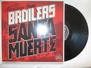 BROILERS - Santa Muerte LP - Vinyl