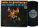 PETE TERRACE Baila La Pachanga LP on Tico