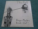 THE FALL BINGO MASTERS BREAK-OUT MARK E. SMITH SF 7 PSYCHO MAFIA REPETITION PUNK