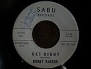 RARE NORTHERN SOUL  BOBBY PARKER  get right  SABU PROMO  CLEAN & GREAT
