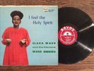 CLARA WARD & THE WARD SINGERS black gospel LP I Feel The Holy Spirit   Savoy