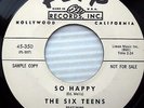 SIX TEENS So Happy That Wonderful secret of LOVE doowop R&B Promo 45 e4072