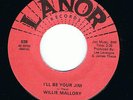 NORTHERN / CROSSOVER SOUL 45 - Willie Mallory