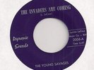 THE YOUNG SAVAGES The Invaders Are Coming (Dynamic)1967 Sci-Fi Garage 45 HEAR