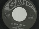 NORTHERN SOUL-GROOVY RECORDS 3004-DARROW FLETCHER-I'VE GOTTA KNOW WHY-45